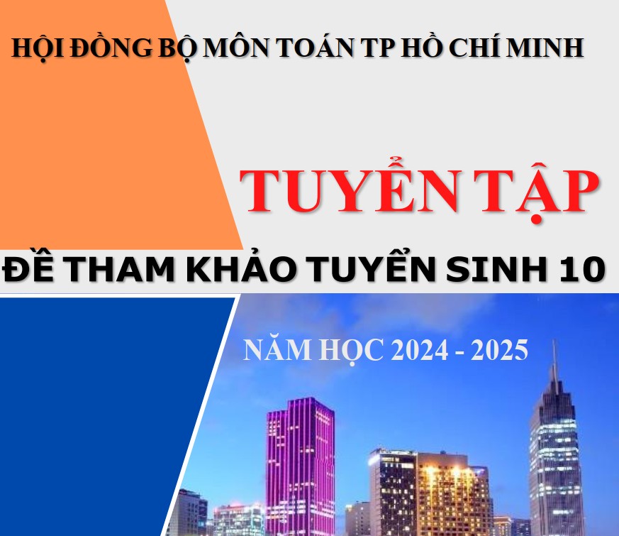 BỘ 70 ĐỀ THI TUYỂN SINH VÀO 10 MÔN TOÁN TP HCM 2024 2025 WORD